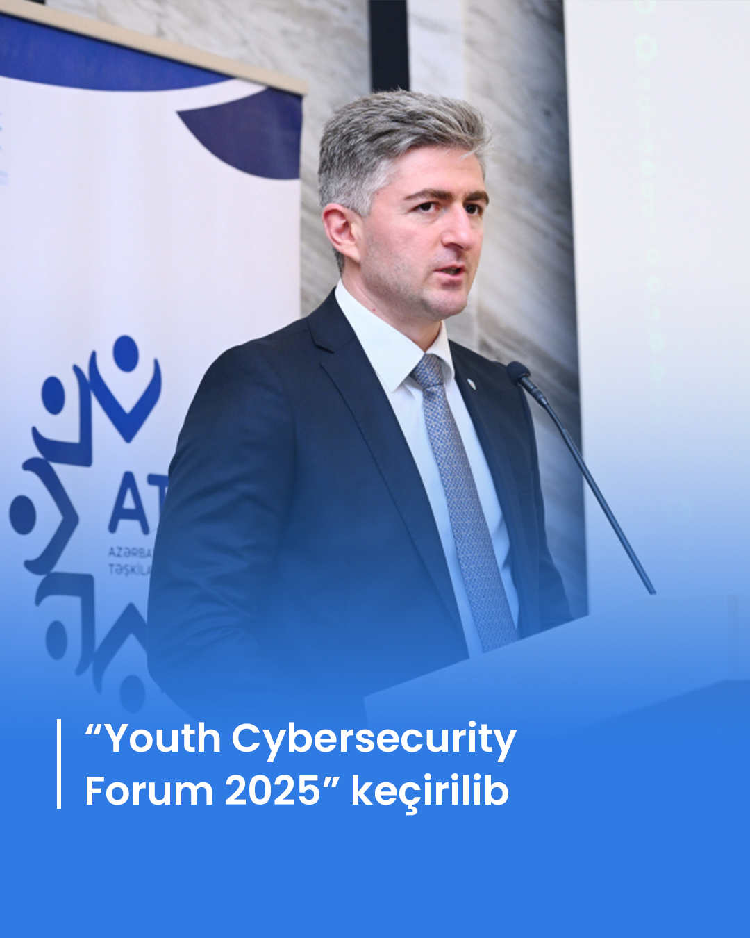 Bakı Konqres Mərkəzində “Youth Cybersecurity Forum-2025” keçirilib
