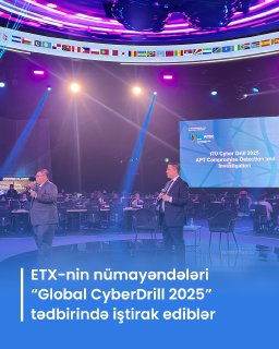 Elektron Təhlükəsizlik Xidmətinin nümayəndələri “Global CyberDrill 2025” tədbirində iştirak ediblər
