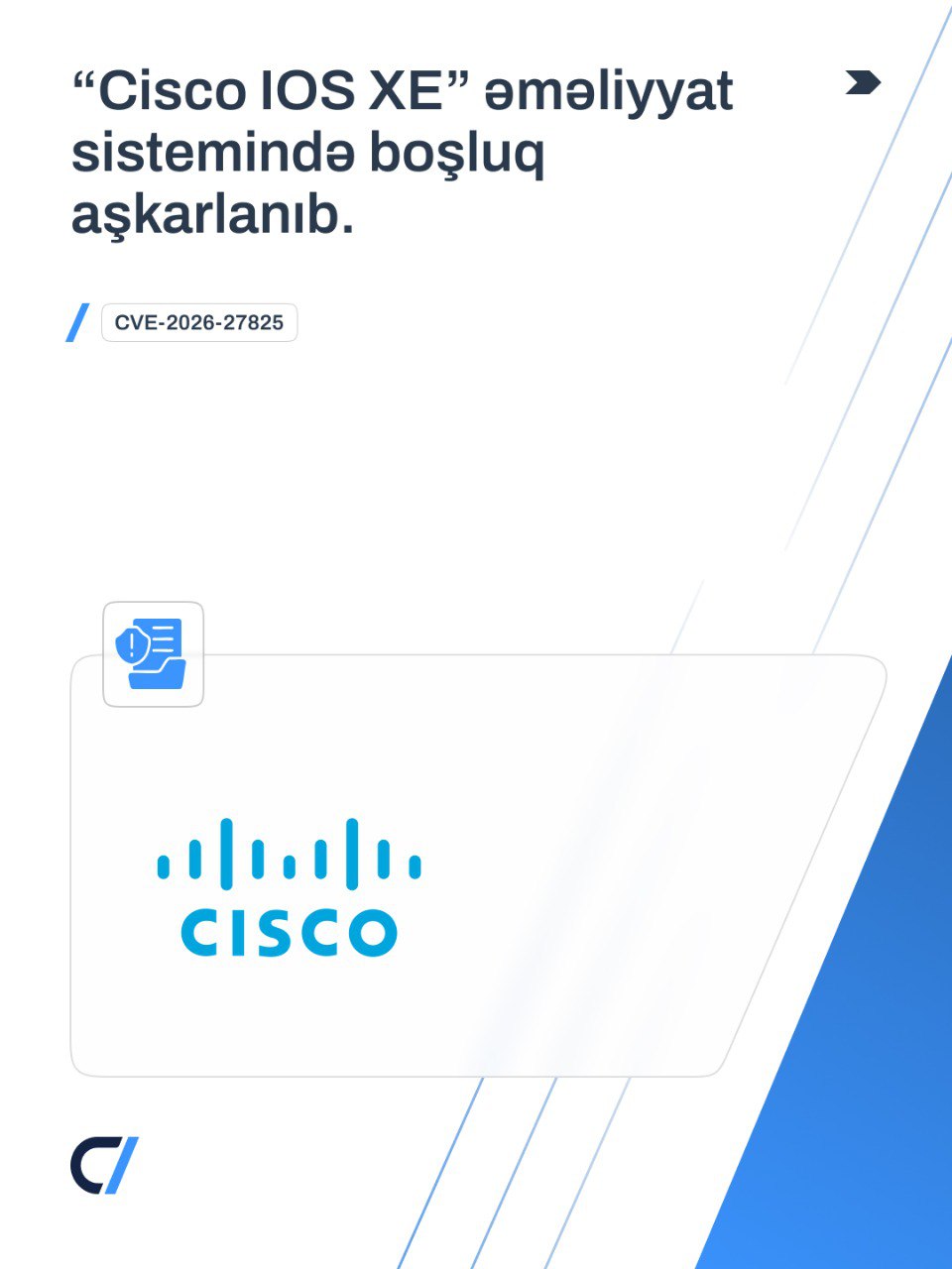 “Cisco IOS XE” əməliyyat sistemində boşluq (CVE-2026-27825) aşkarlanıb.