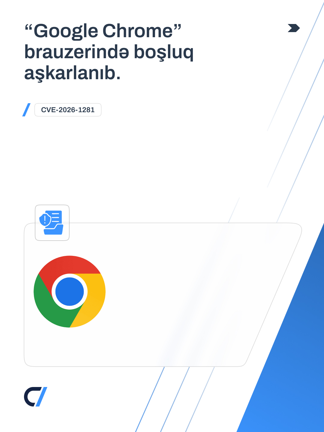 “Google Chrome” brauzerində boşluq (CVE-2026-1281) aşkarlanıb.